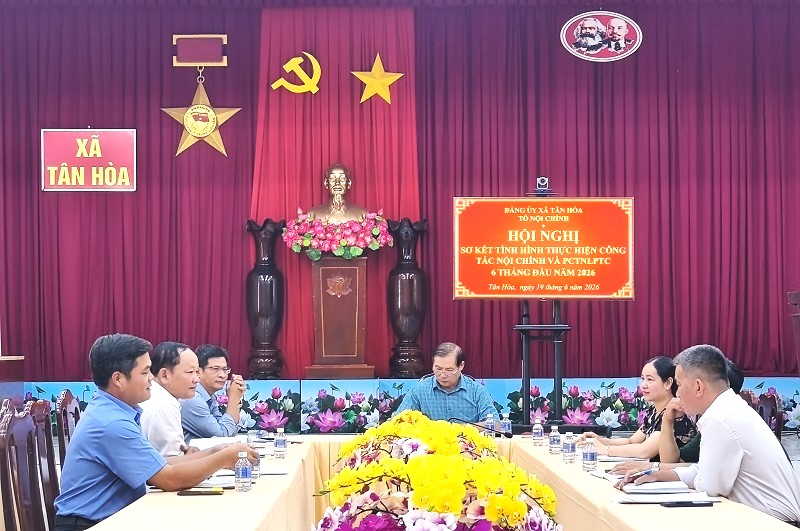 Đảng ủy xã Tân Hòa tổ chức Hội nghị sơ kết công tác nội chính và phòng, chống tham nhũng, lãng phí, tiêu cực 6 tháng đầu năm 2026